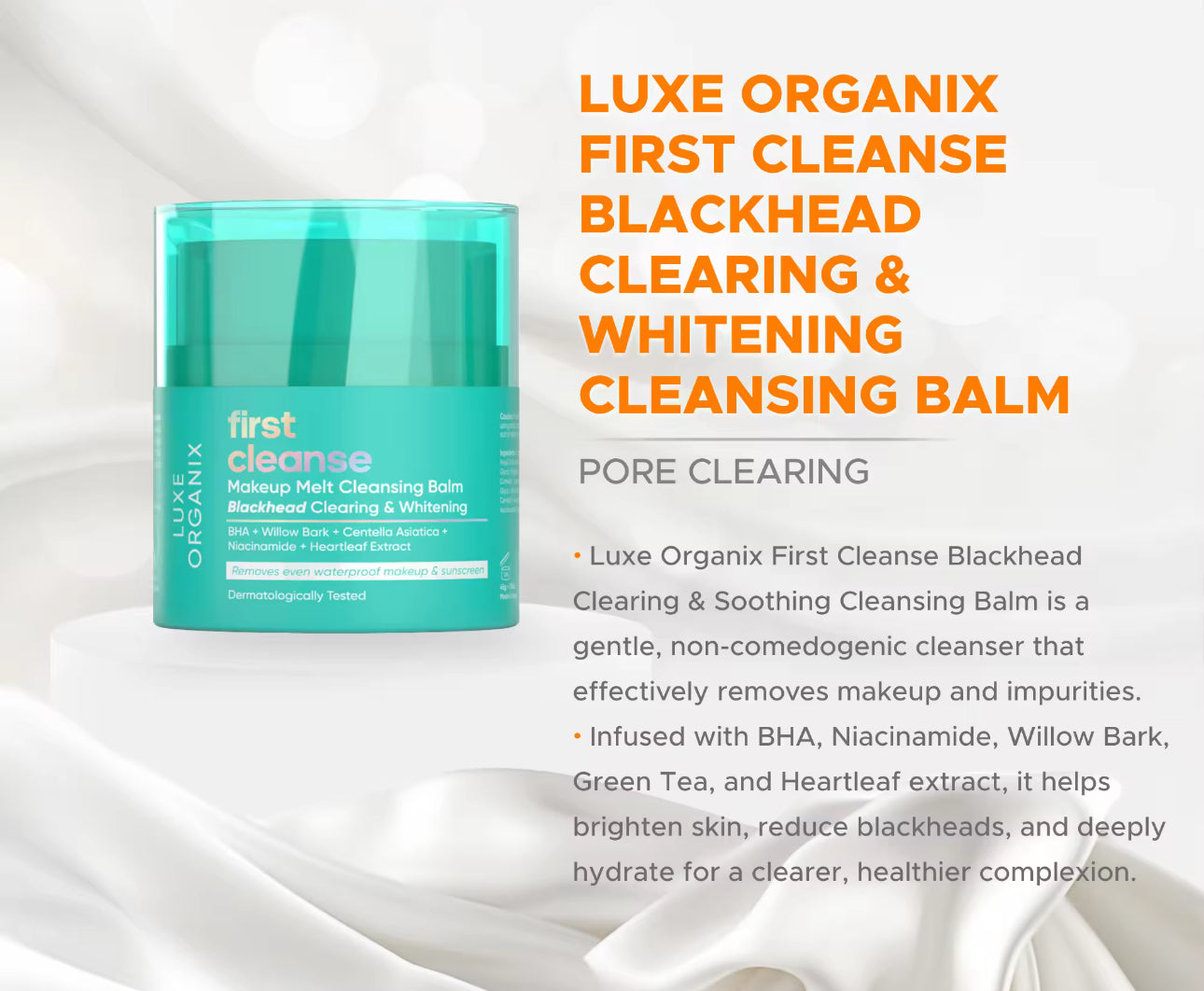 Luxe Organix First Cleanse – Makeup Melt Cleansing Balm |Blackhead Clearing & Whitening | 45g