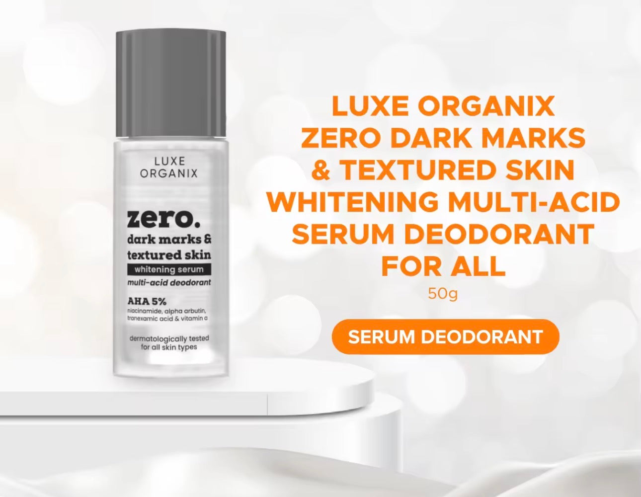 Luxe Organix Zero Dark Marks & Textured Skin Whitening Serum Deodorant |50ml